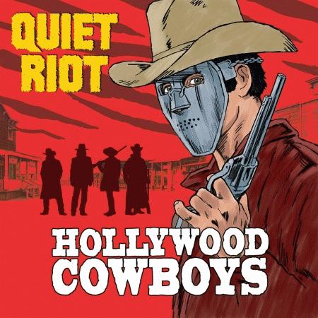 Quiet Riot : Hollywood Cowboys